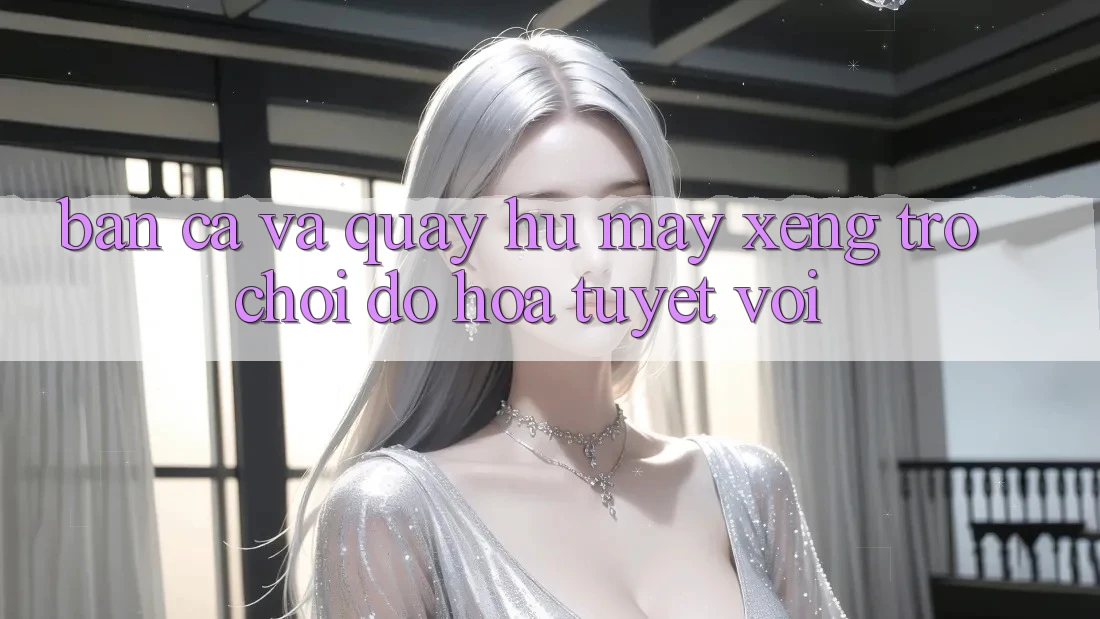 Bắn Cá Và Quay Hũ (Máy xèng Trò chơi) Đồ Họa Tuyệt vời