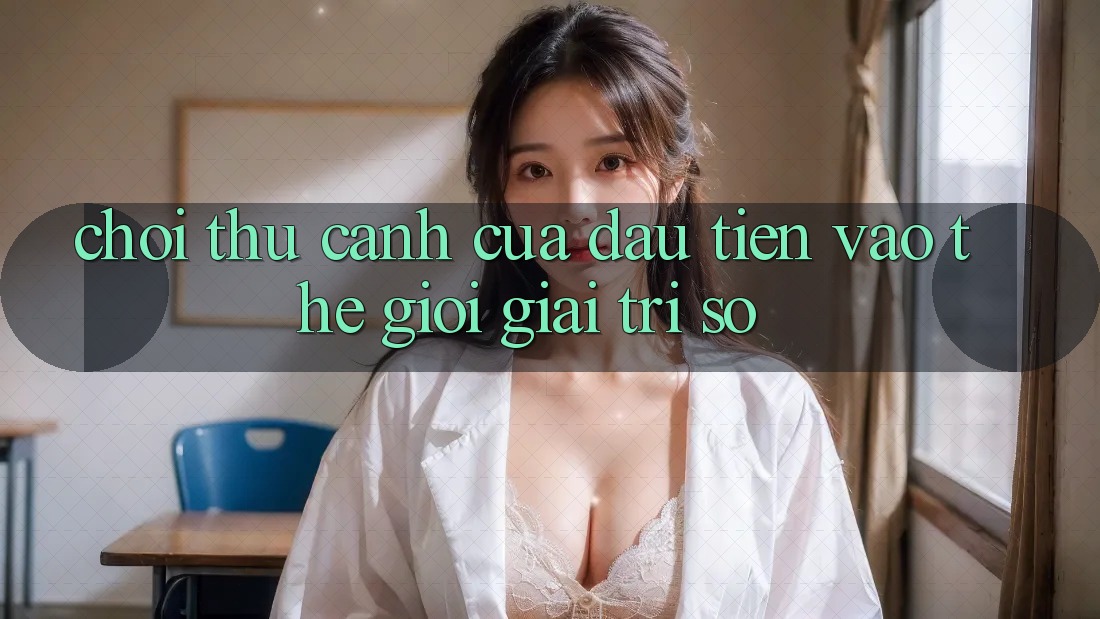 “Chơi Thử” – Cánh Cửa Đầu Tiên Vào Thế Giới Giải Trí Số