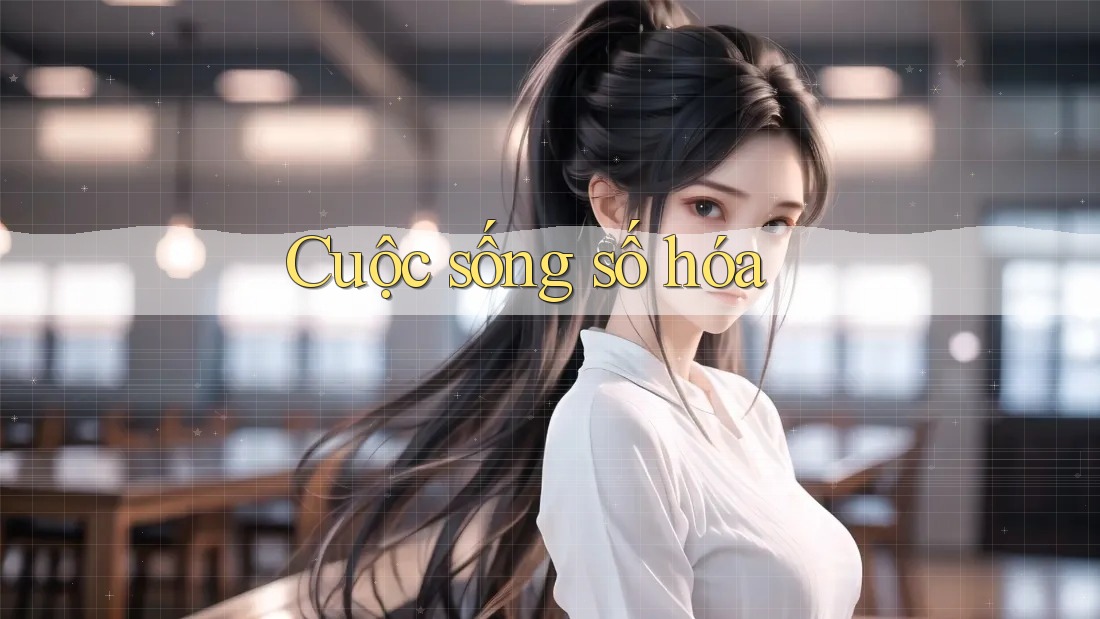 Cuộc sống số hóa