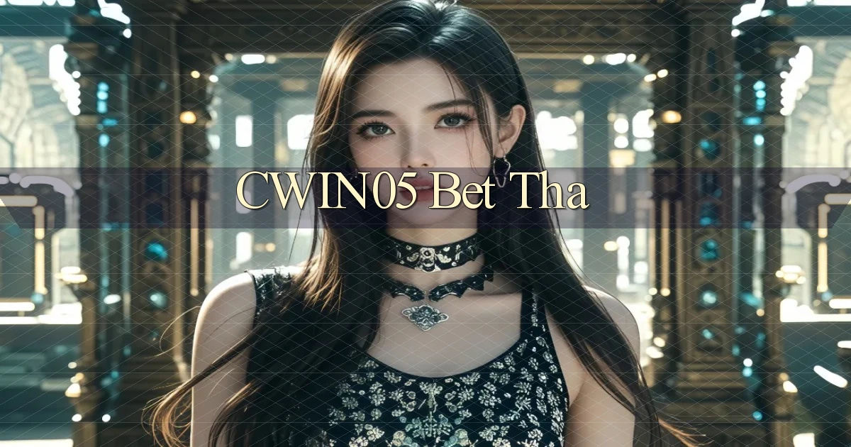 cwin05 bet tha