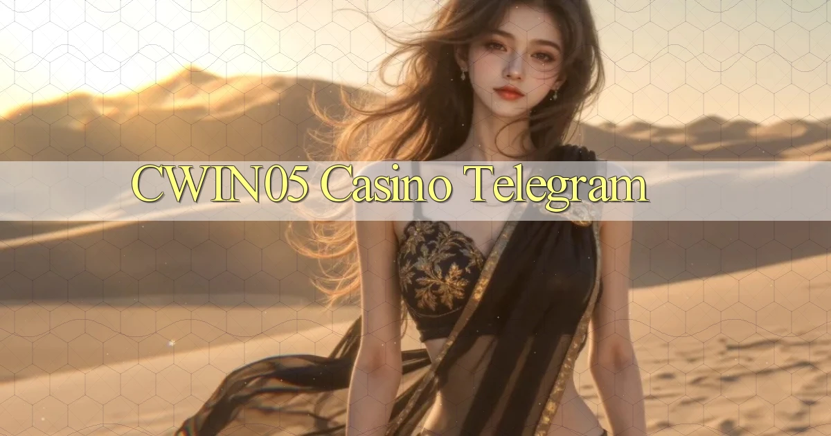 cwin05 casino telegram
