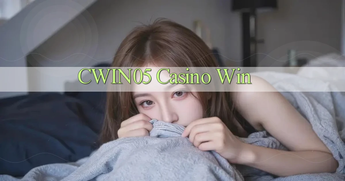 cwin05 casino win