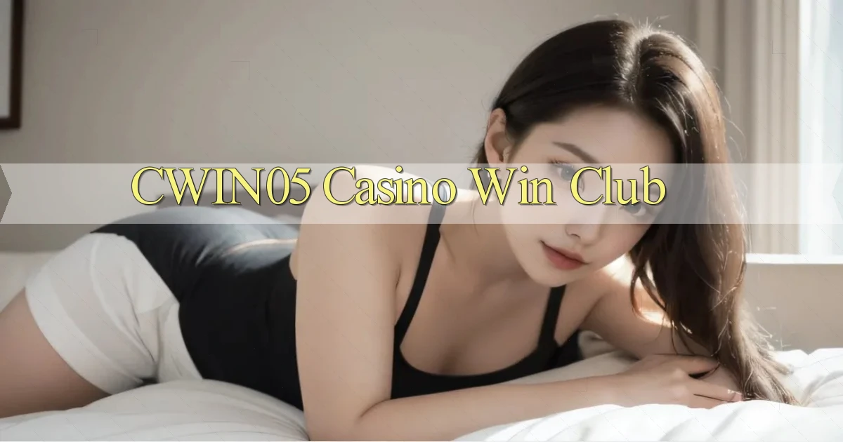 cwin05 casino win club
