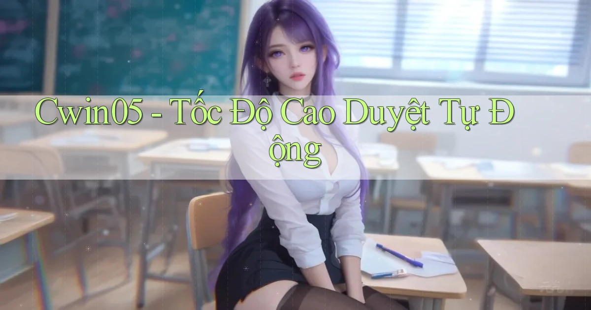 cwin05 tốc độ cao duyệt tự động
