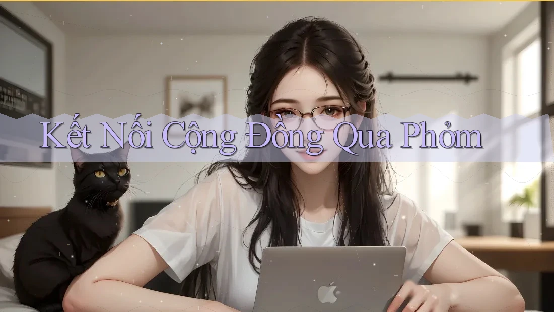 Kết Nối Cộng Đồng Qua Phỏm