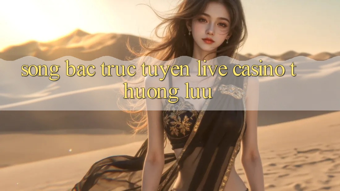 Sòng Bạc Trực Tuyến (Live Casino) Thượng lưu