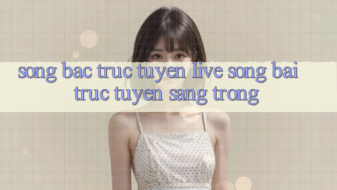 Sòng Bạc Trực Tuyến (Live Sòng bài trực tuyến) Sang trọng