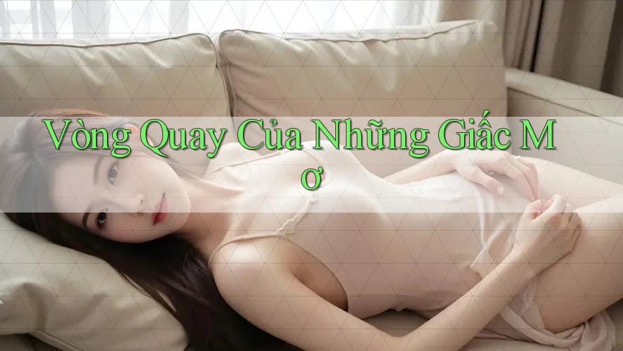Vòng Quay Của Những Giấc Mơ